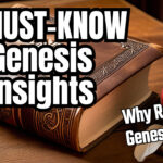 7 must-know reasons to Bible study the book of Genesis first.