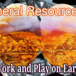 Mineral resources that allow humanity to work and play on Earth. Without them not only would humans not have any activities ... but they would simply not even exist.