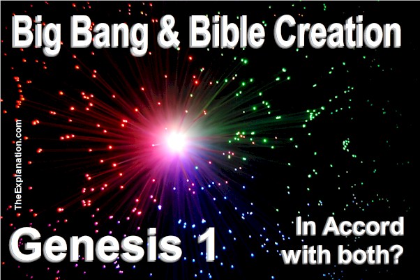 Genesis 1 – Science with Big Bang and the Bible with Creation, in Accord?