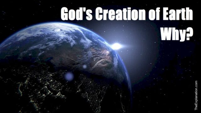 God's Creation of Earth. Why?