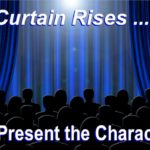 The curtain rises on our Bible drama. Let's present our first characters.