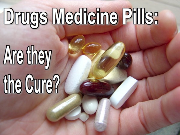 Drugs, medicine, pills: Are they the cure? Do they make us healthy or just mask the symptoms for a while?