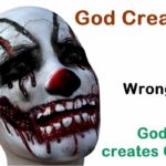 god created evil wrong god only creates good