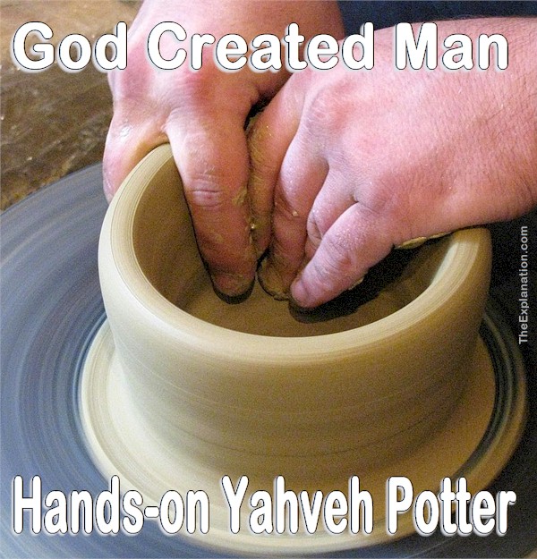 God created man. The story of Yahveh's hands-on forming of the first human man.