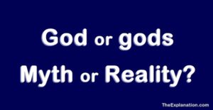 God or gods. Is it all myth or where's the reality?