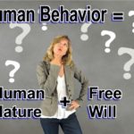 Human behavior is the sum total of our actions expressed following the interconnectivity of our human nature with our free will.