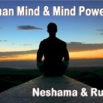 Human mind and mind power, nesahama and ruach.