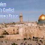Jerusalem, today's conflict will be tomorrow's peace... when God establishes it