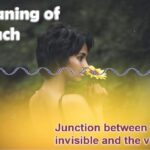 Meaning of Ruach. Junction between invisible and visible.