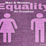 God created men and women equal, right from the start.