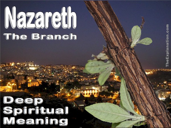 Nazareth, hometown of Jesus Christ. Here's the deep spiritual meaning.