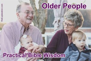 Older People. Their role in the 21st century. Practical Bible wisdom says we've underestimated it.