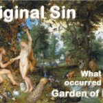 Original Sin. What really happened in the Garden of Eden. Adam and Eve lost their nakedness. Here's the meaning.