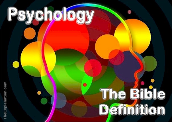 Psychology, what is it? The Best Bible Definition for Humans