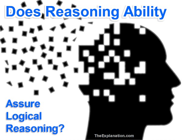 Does Reasoning Ability Assure Logical Reasoning?