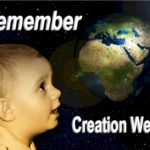 Creation week is when God reset Earth and set in motion His plan. He even tells us to remember it.