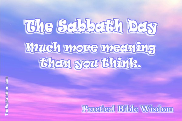 The Sabbath day has much more meaning than you think. Rest is only a part of its significance.