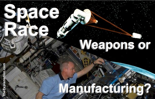 The Space Race: Weapons or Manufacturing–Which will Win?