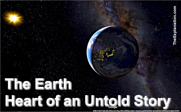 The Earth, magnificent and beautiful, heart of an untold story