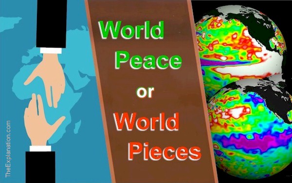 World Peace or World in Pieces. Which Shall It Be?